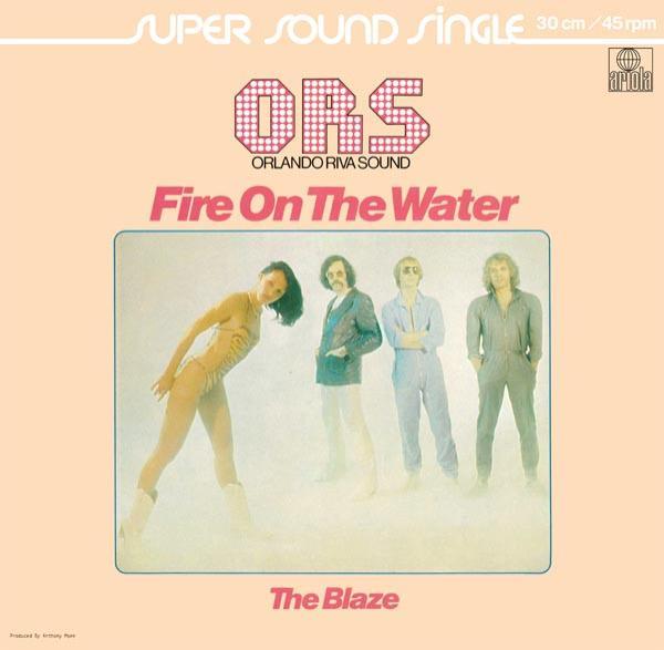 O.R.S. (Orlando Riva Sound) - Fire On The Water