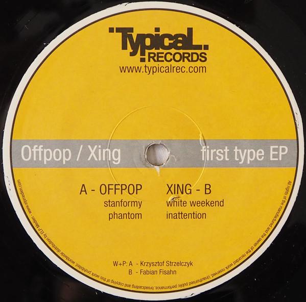 Off Pop, Xing - First Type EP