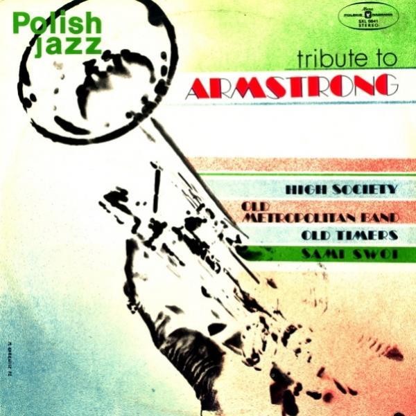 Old Timers, Sami Swoi, Old Metropolitan Band, High Society (4) - Tribute To Armstrong