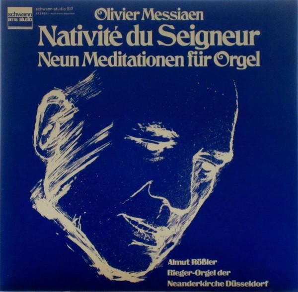 Olivier Messiaen, Almut Rößler - Nativité Du Seigneur (Neun Meditationen Für Orgel)