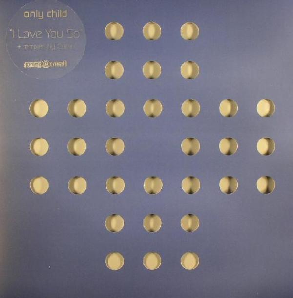 Only Child - I Love You So