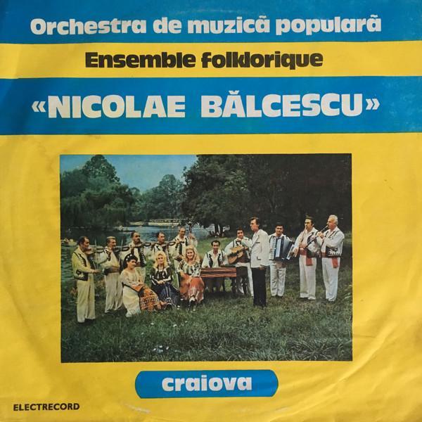 Orchestra ansamblului „Nicolae Bălcescu” din Craiova - Ensemble Folklorique «Nicolae Bălcescu»