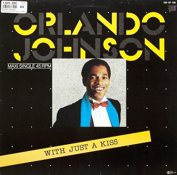 Orlando Johnson - With Just A Kiss