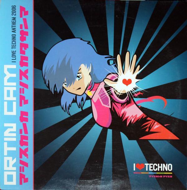 Ortin Cam - I ♥ Techno Anthem 2006