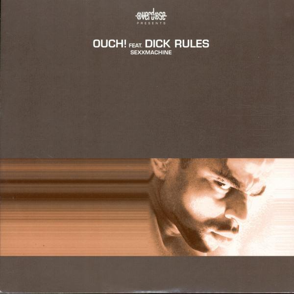 Ouch!, Dick Rules - Sexxmachine