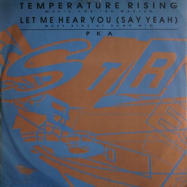 PKA - Temperature Rising (Music For The Masses) / Let Me Hear You (Say Yeah) (Bass Bins At Dawn Mix)