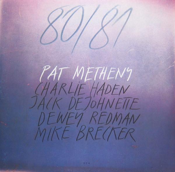 Pat Metheny, Charlie Haden, Jack DeJohnette, Dewey Redman, Michael Brecker - 80/81