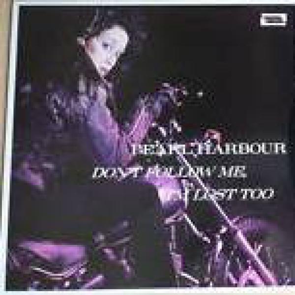 Pearl Harbour - Don't Follow Me, I'm Lost Too