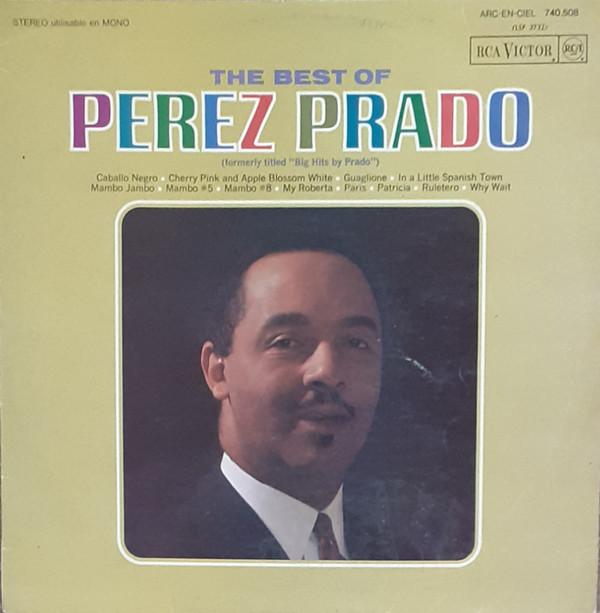 Perez Prado And His Orchestra - The Best Of Perez Prado