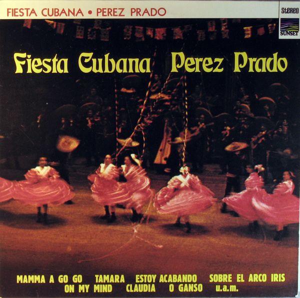 Perez Prado - Fiesta Cubana