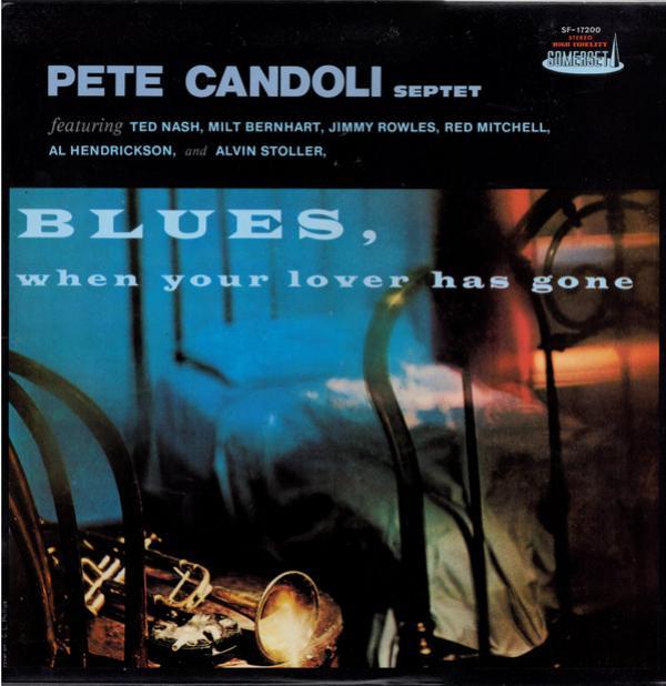 Pete Candoli Septet - Blues, When Your Lover Has Gone
