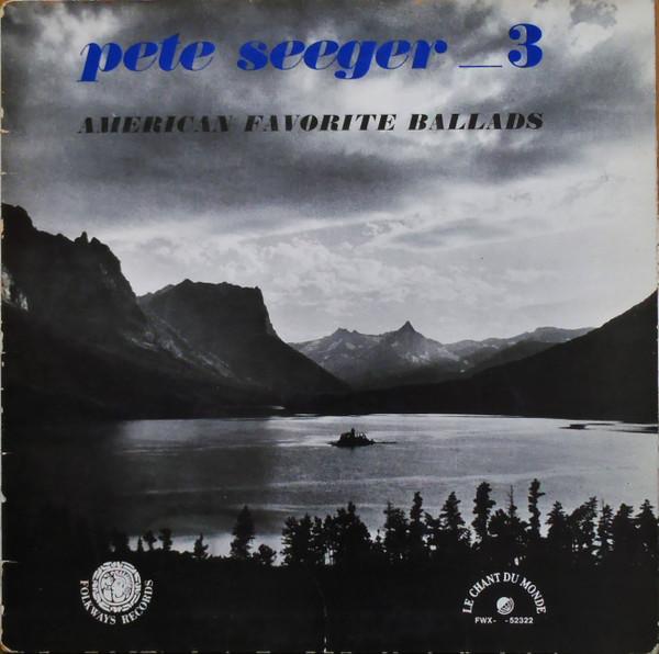 Pete Seeger - American Favorite Ballads 3
