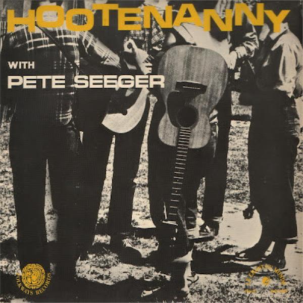 Pete Seeger - Hootenanny With Pete Seeger