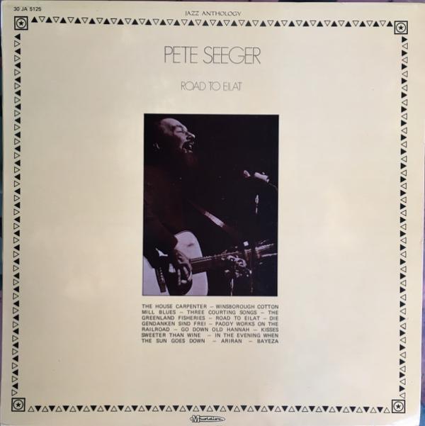 Pete Seeger - Road To Eilat