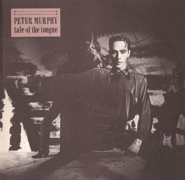 Peter Murphy - Tale Of The Tongue