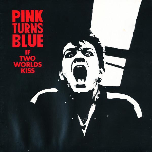 Pink Turns Blue - If Two Worlds Kiss