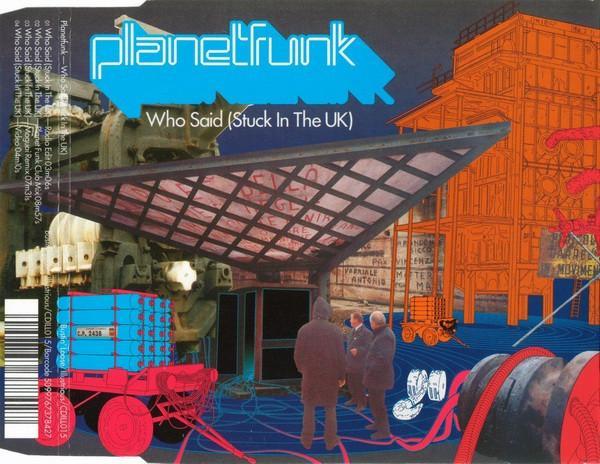 Planet Funk - Who Said (Stuck In The UK)