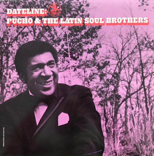 Pucho & His Latin Soul Brothers - Dateline: