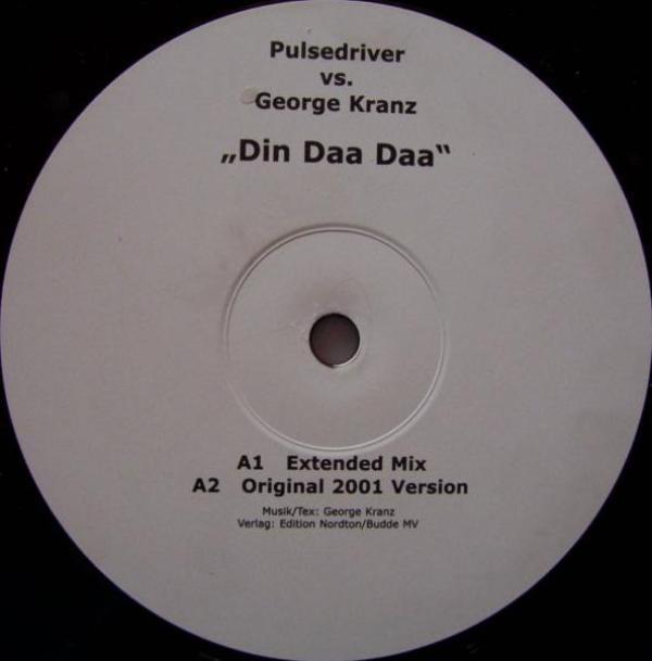 Pulsedriver, George Kranz - Din Daa Daa