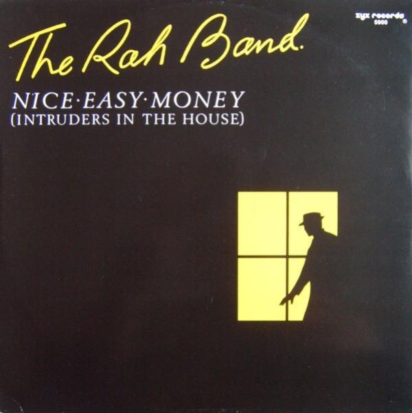 RAH Band - Nice Easy Money (Intruders In The House)