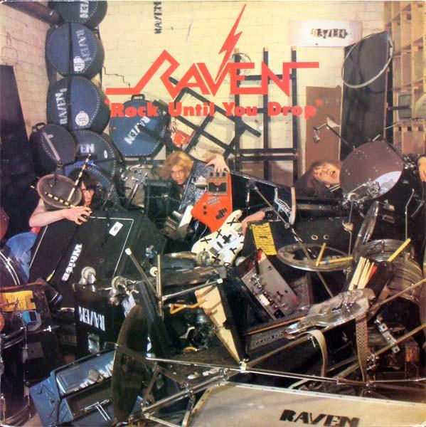 Raven  - Rock Until You Drop