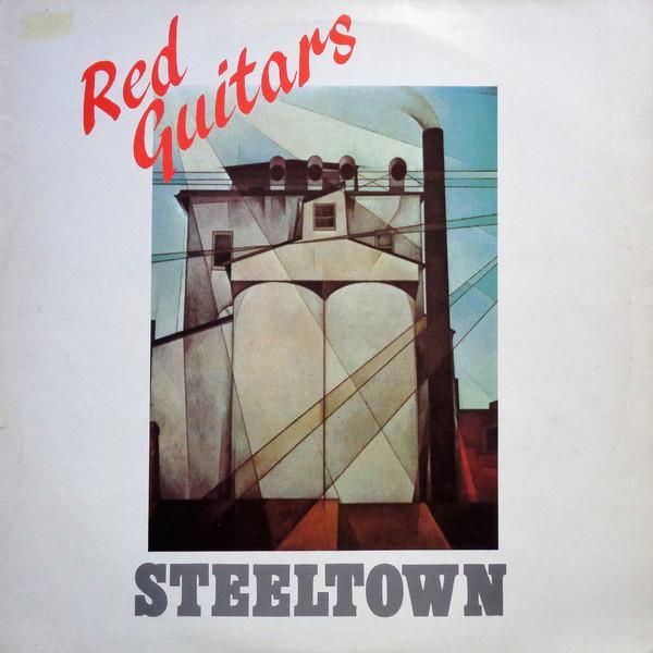 Red Guitars - Steeltown