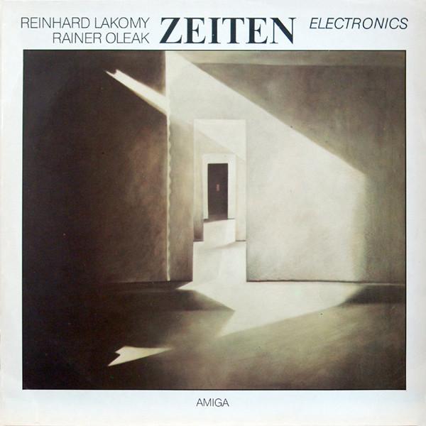 Reinhard Lakomy, Rainer Oleak - Zeiten
