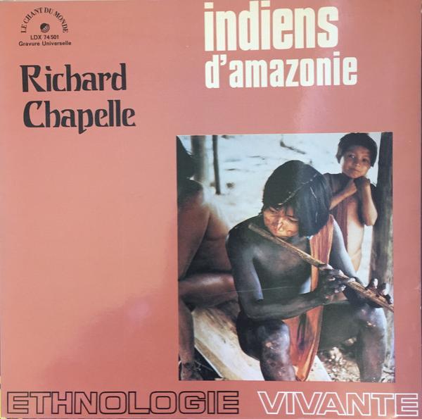 Richard Chapelle, Jacques Marion - Indiens D'Amazonie