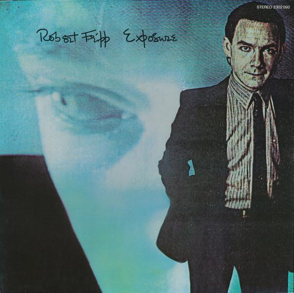 Robert Fripp - Exposure