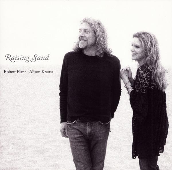 Robert Plant, Alison Krauss - Raising Sand