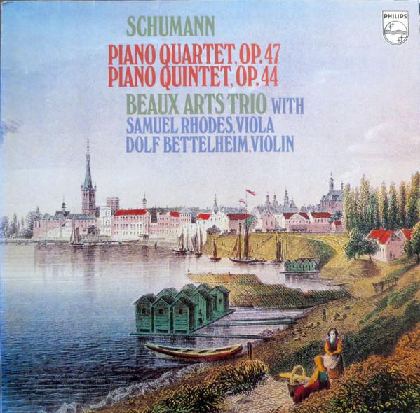 Robert Schumann, Beaux Arts Trio, Samuel Rhodes, Dolf Bettelheim - Piano Quartet, Op. 47 / Piano Quintet, Op. 44