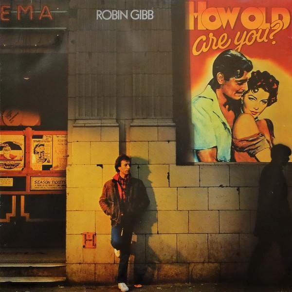 Robin Gibb - How Old Are You?