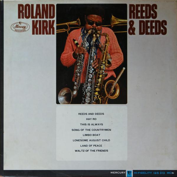 Roland Kirk - Reeds And Deeds