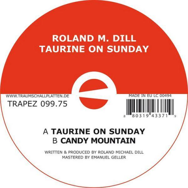 Roland Michael Dill - Taurine On Sunday