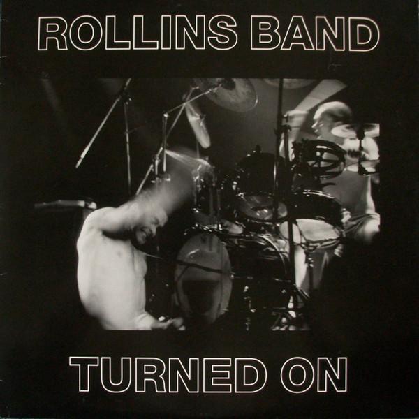 Rollins Band - Turned On