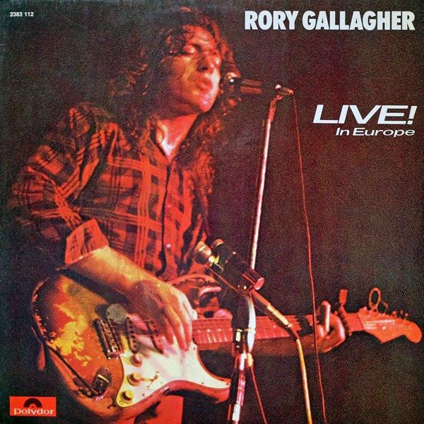 Rory Gallagher - Live! In Europe