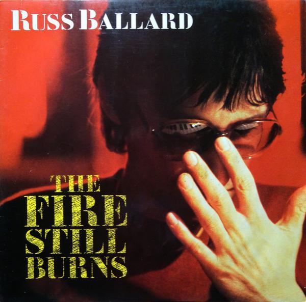 Russ Ballard - The Fire Still Burns