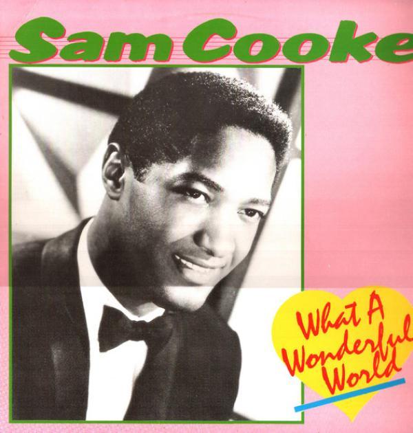 Sam Cooke - What A Wonderful World