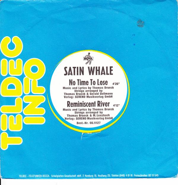 Satin Whale - No Time To Lose / Reminiscent River