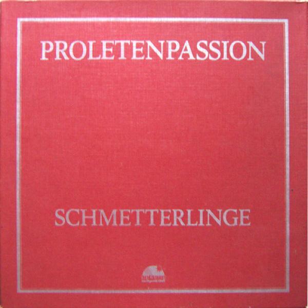 Schmetterlinge - Proletenpassion