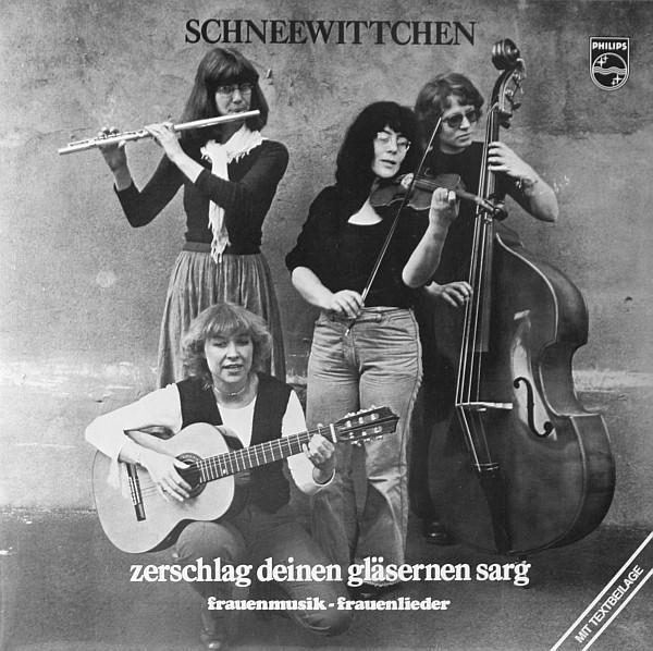 Schneewittchen (2) - Zerschlag Deinen Gläsernen Sarg (Frauenmusik - Frauenlieder)