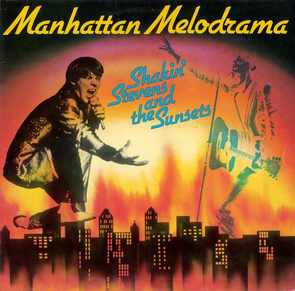 Shakin' Stevens And The Sunsets - Manhattan Melodrama