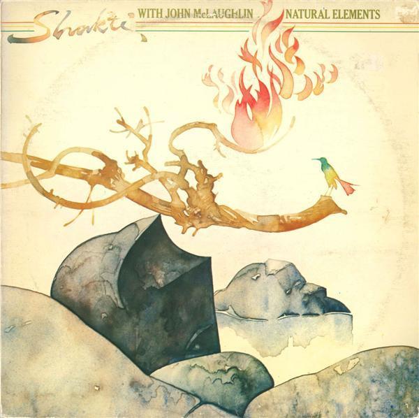 Shakti , John McLaughlin - Natural Elements