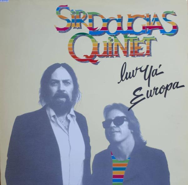 Sir Douglas Quintet - Luv Ya' Europa