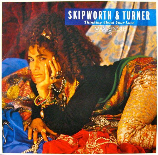 Skipworth & Turner - Thinking About Your Love