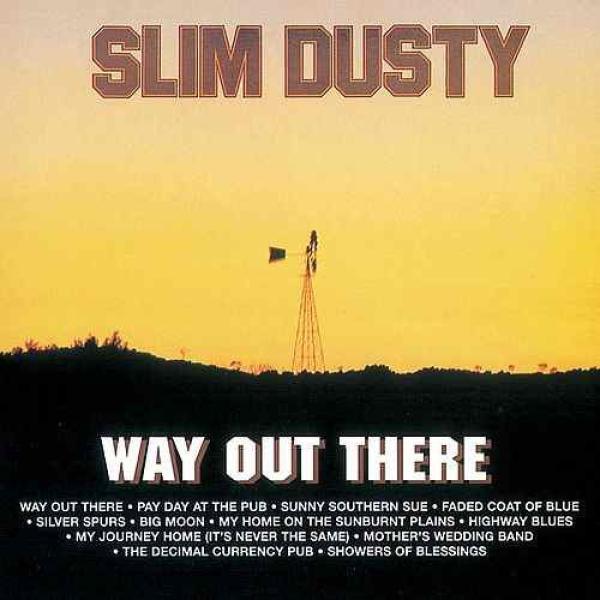 Slim Dusty - Way Out There