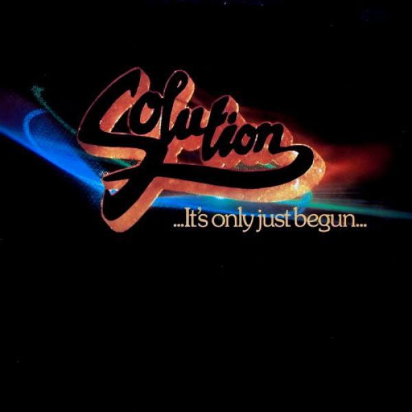 Solution  - ...It's Only Just Begun...