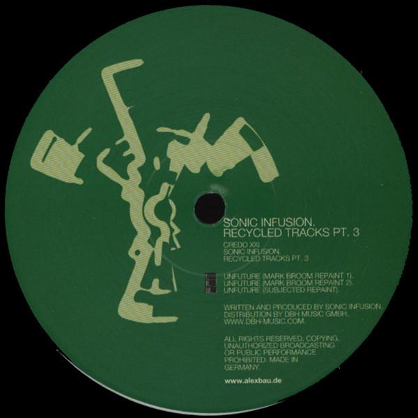 Sonic Infusion - Recycled Tracks Pt. 3