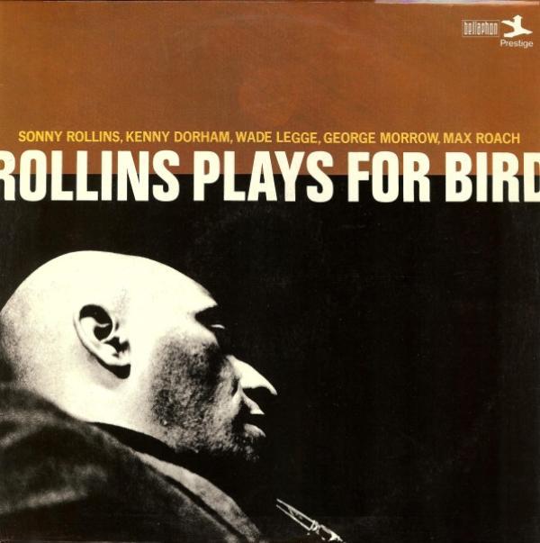 Sonny Rollins - Rollins Plays For Bird