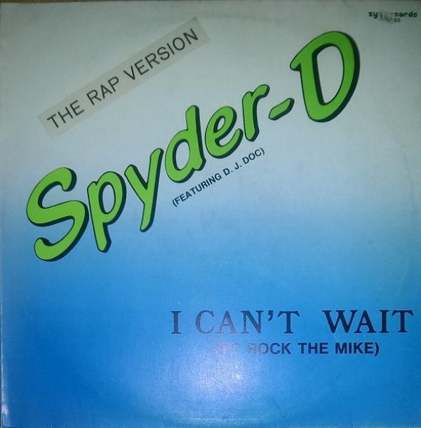 Spyder-D, DJ Doc - I Can't Wait (To Rock The Mike)